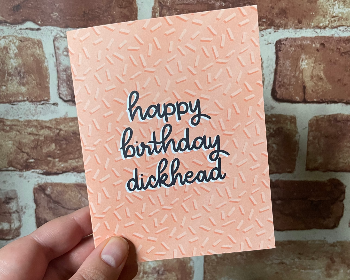 Happy Birthday Dickhead Greeting Card