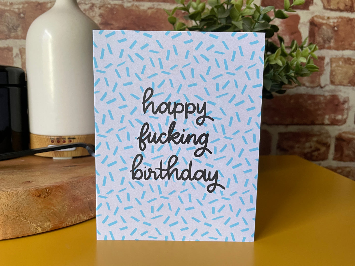 Happy Fucking Birthday Greeting Card
